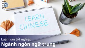 luận văn tốt nghiệp ngành ngôn ngữ trung