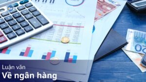 luận văn về ngân hàng