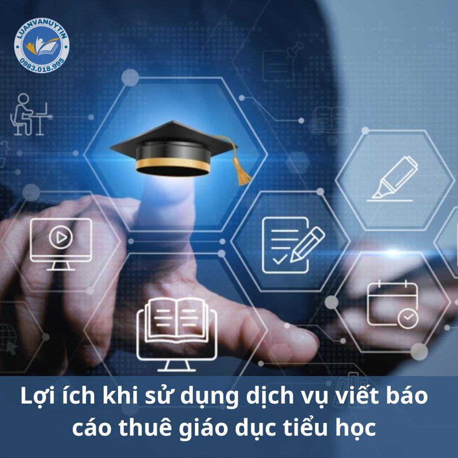 Lợi ích khi sử dụng dịch vụ viết báo cáo thuê giáo dục tiểu học