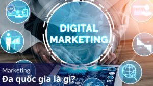 Marketing đa quốc gia là gì?