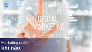 Marketing ra đời khi nào