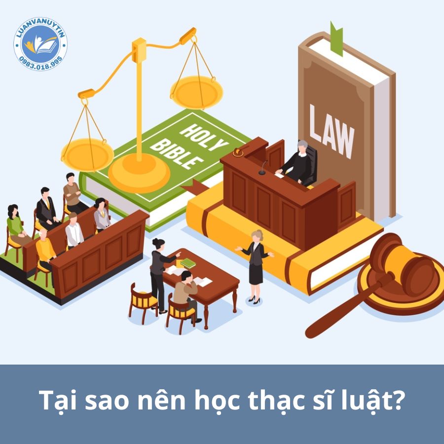 Tại sao nên học thạc sĩ luật?