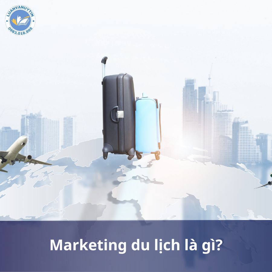 Marketing du lịch là gì?