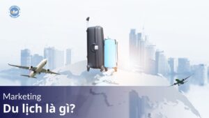 Marketing du lịch là gì?
