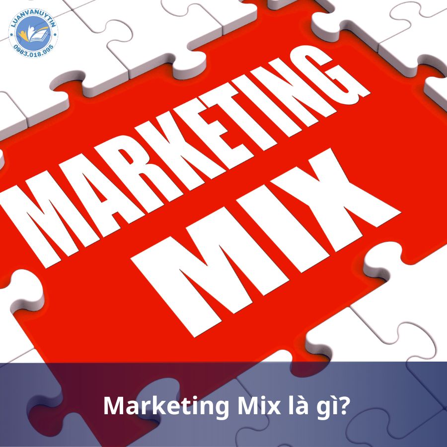 Marketing Mix là gì?