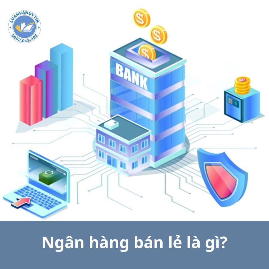 Ngân hàng bán lẻ là gì?