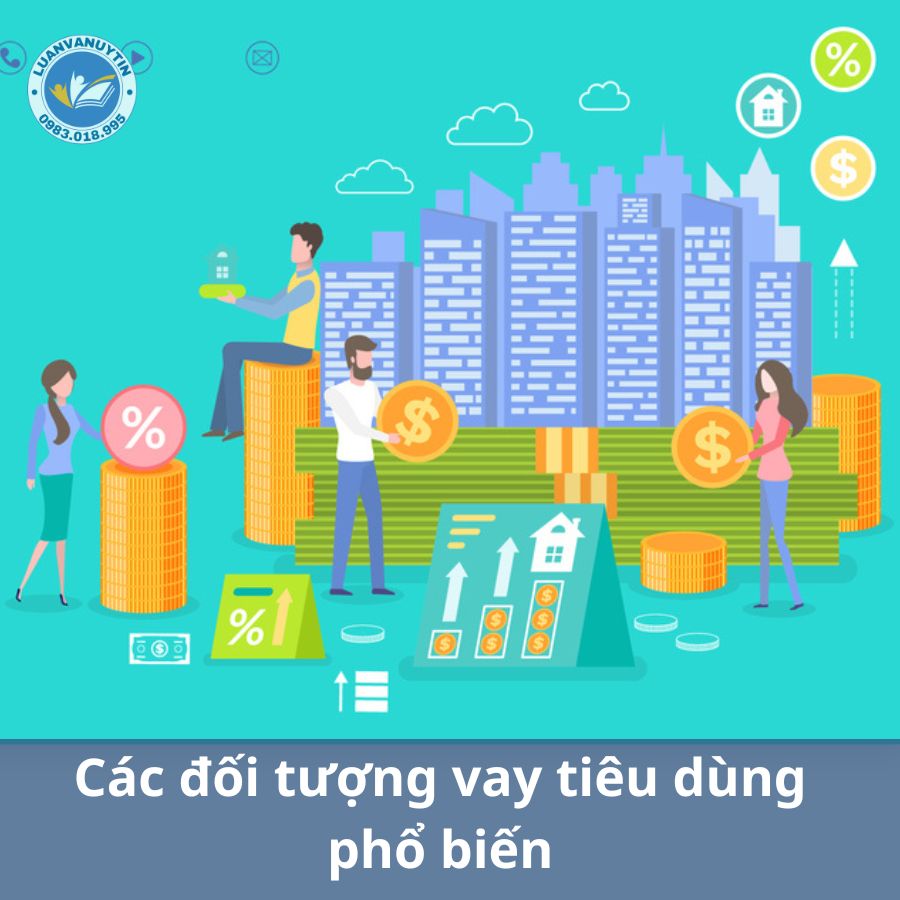 Các đối tượng vay tiêu dùng phổ biến