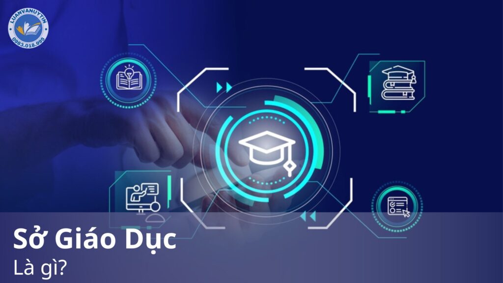 Sở Giáo Dục là gì?