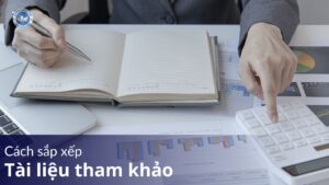 Cách sắp xếp tài liệu tham khảo