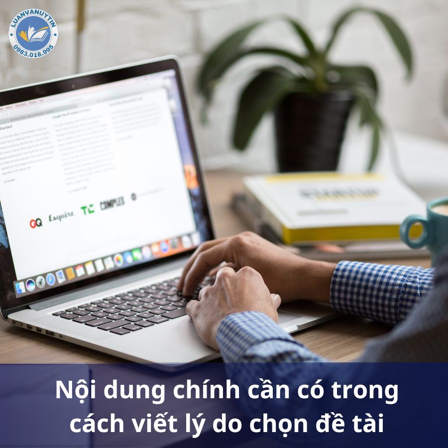Nội dung chính cần có trong cách viết lý do chọn đề tài