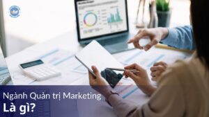 Ngành Quản trị Marketing là gì?