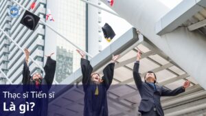 Thạc sĩ tiến sĩ là gì?