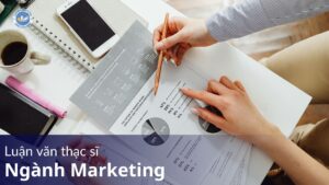 Luận văn thạc sĩ ngành Marketing