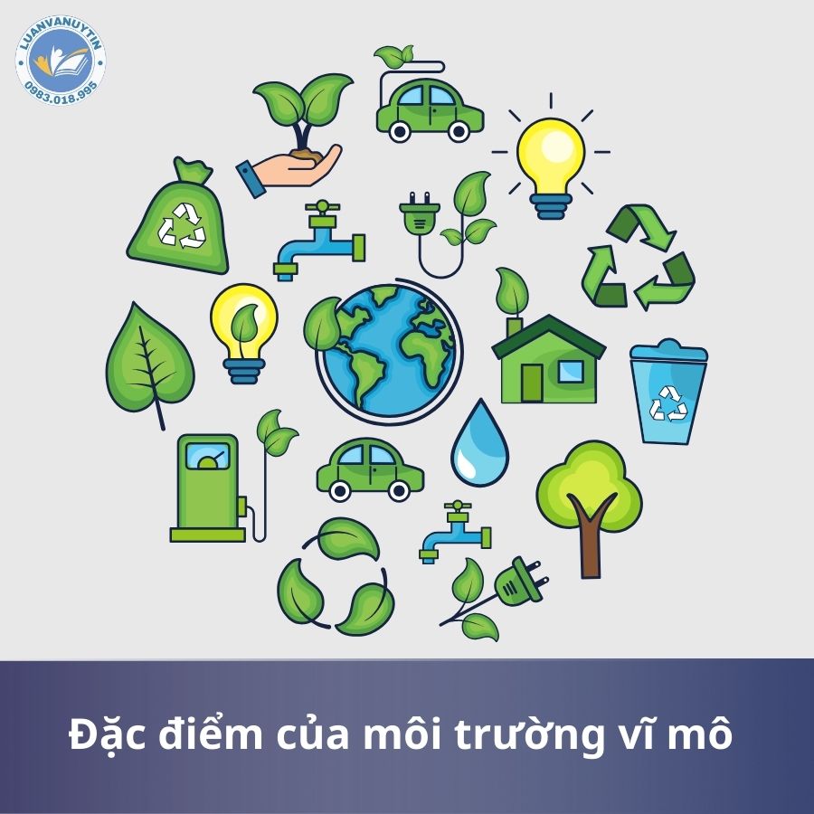 Đặc điểm của môi trường vĩ mô