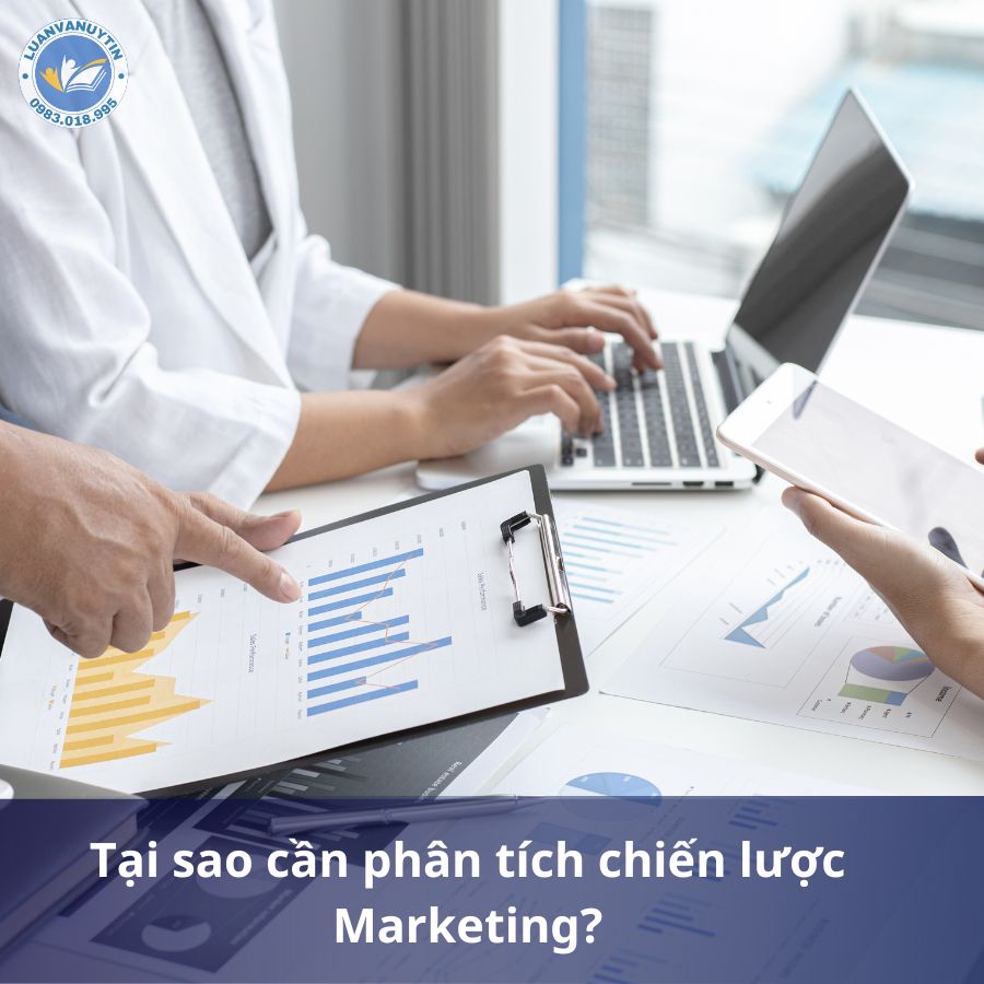 Tại sao cần phân tích chiến lược Marketing?