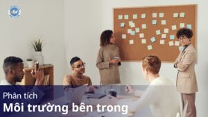 Phân tích môi trường bên trong