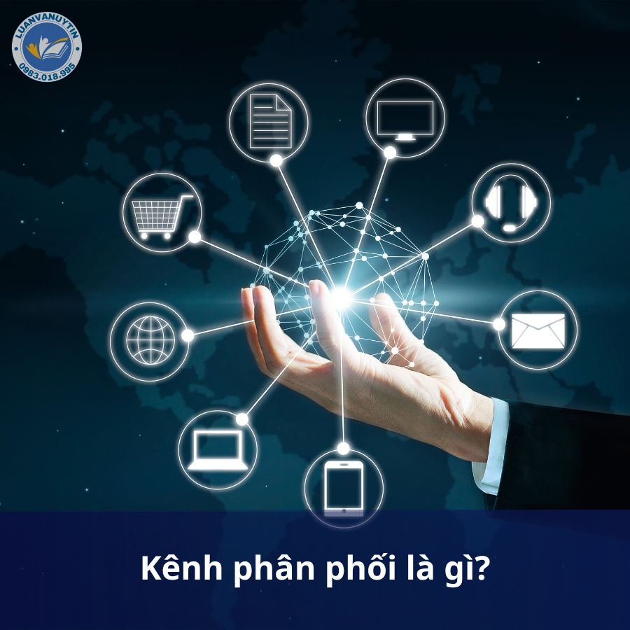 Kênh phân phối là gì?