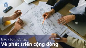 Báo cáo thực tập về phát triển cộng đồng
