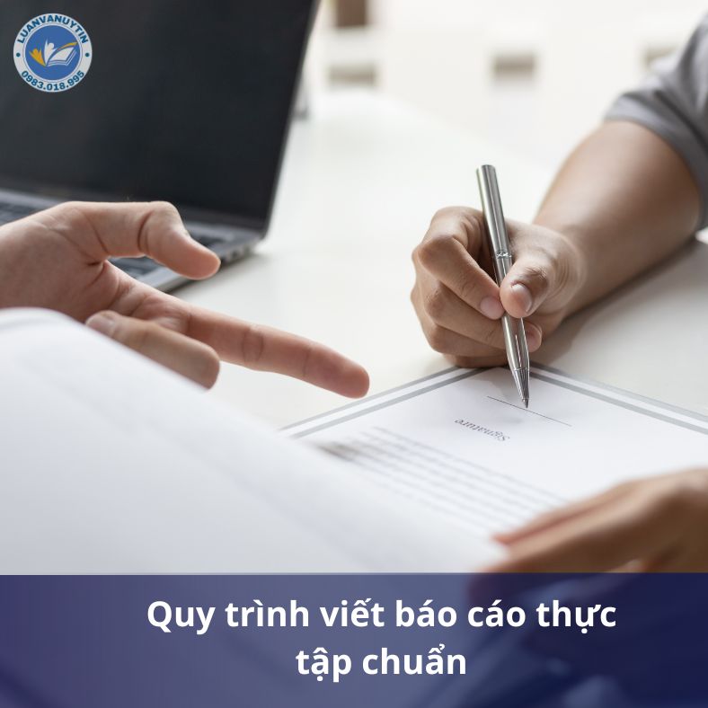 Quy trình viết báo cáo thực tập chuẩn