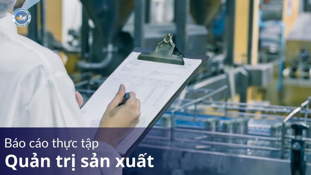 Báo cáo thực tập Quản trị sản xuất